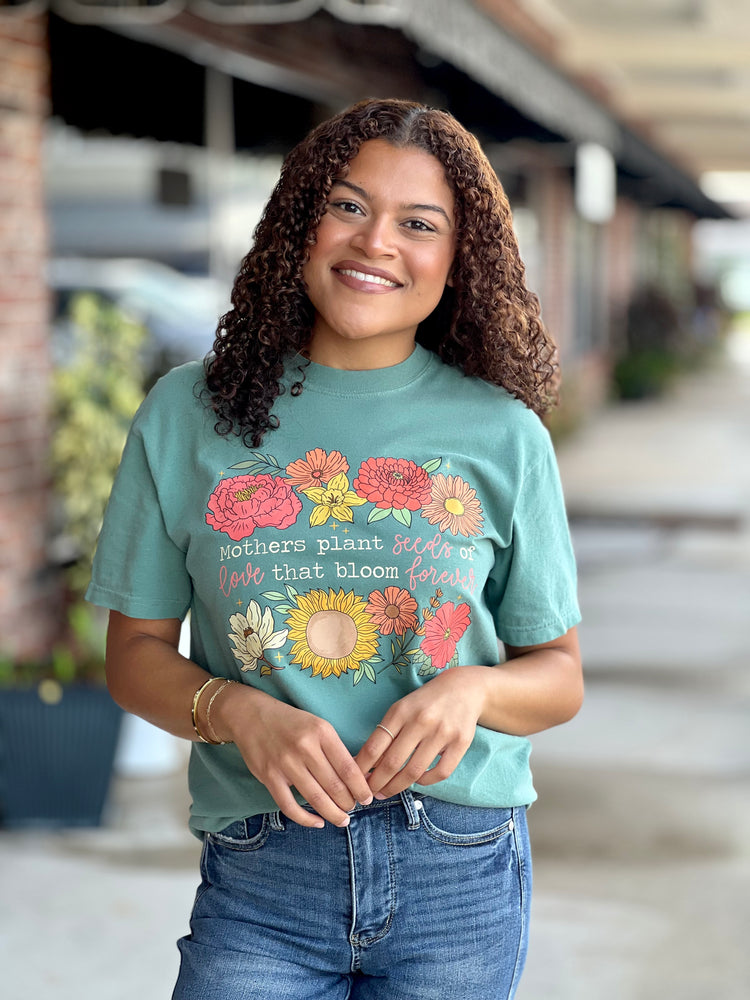 Mothers Plant Seeds Of Love That Bloom Forever Tee