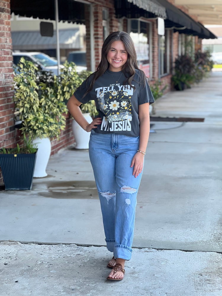 Floral Let Me Tell You About My Jesus Tee